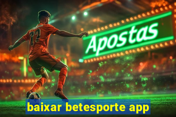 baixar betesporte app